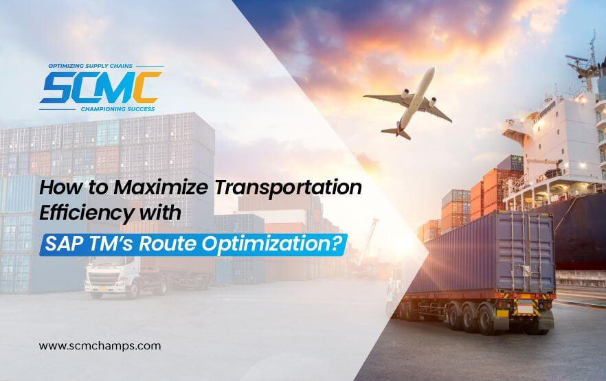 Transportation Efficiency with SAP TM’s Route Optimization