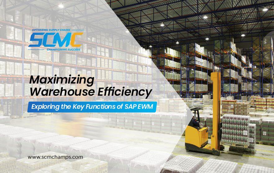 Maximizing Warehouse Efficiency - the Key Functions of SAP EWM