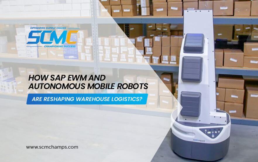 SAP EWM and Autonomous Mobile Robots are Reshaping Warehouse Logistics