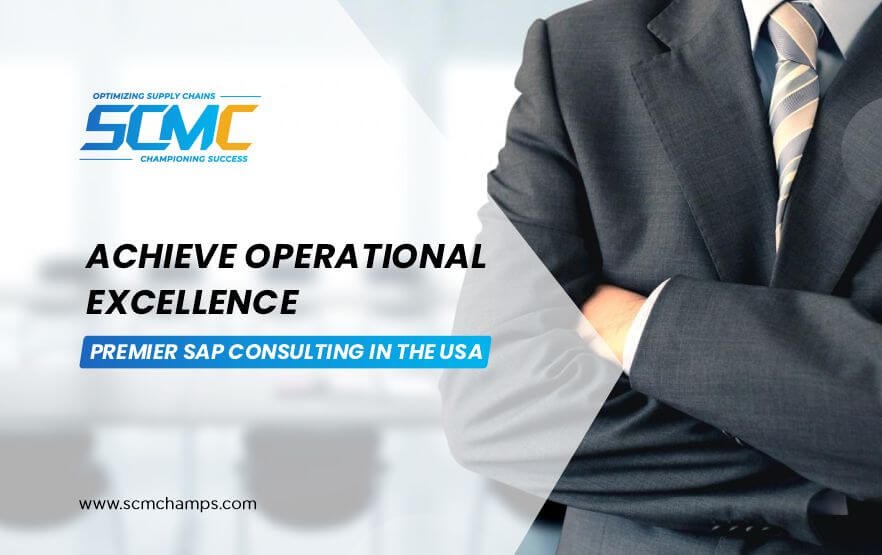 Achieve Operational Excellence: Premier SAP Consulting in the USA