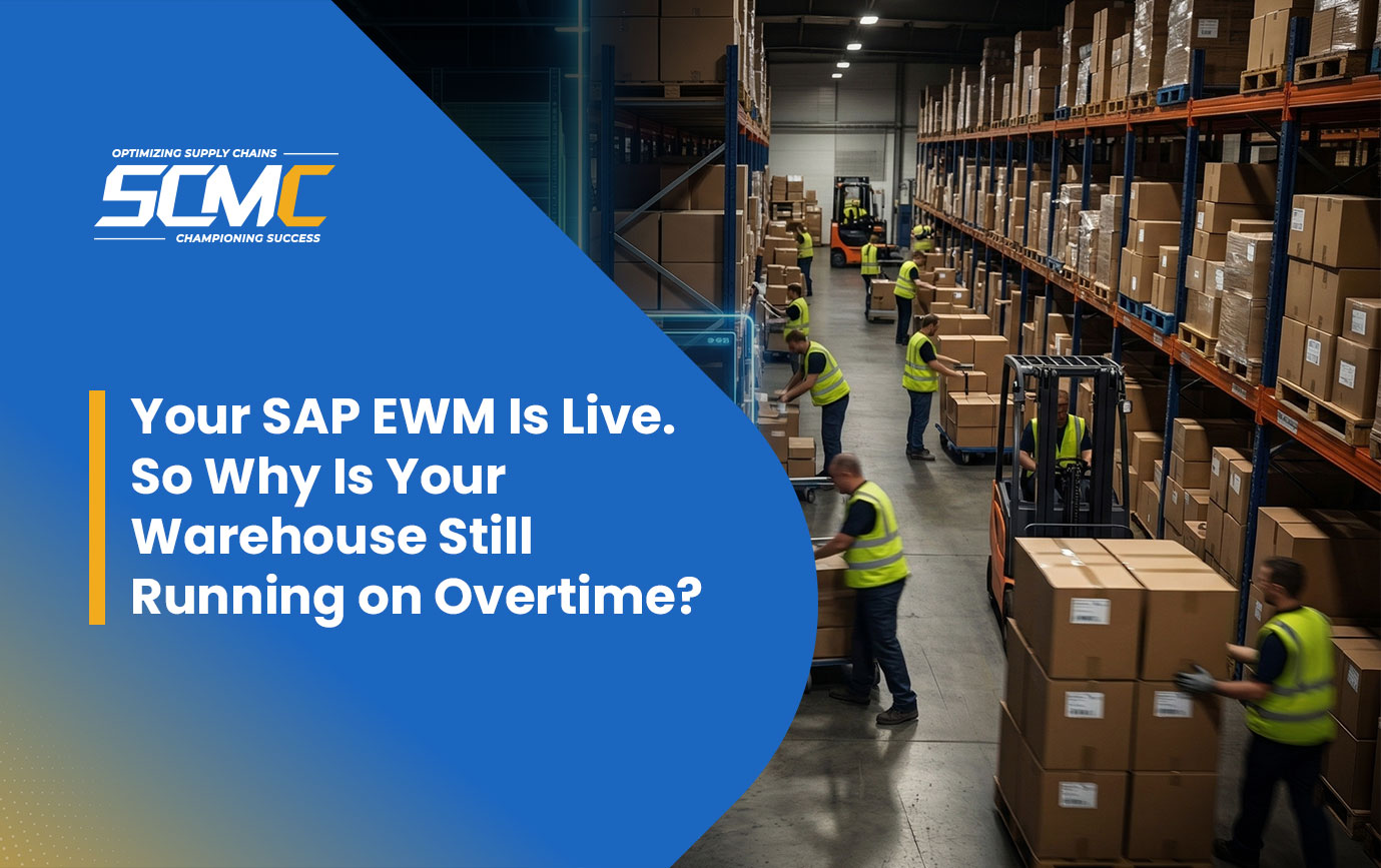 3 Years After SAP EWM Go-Live Why Is Your Dispatch Team Still Working Overtime?