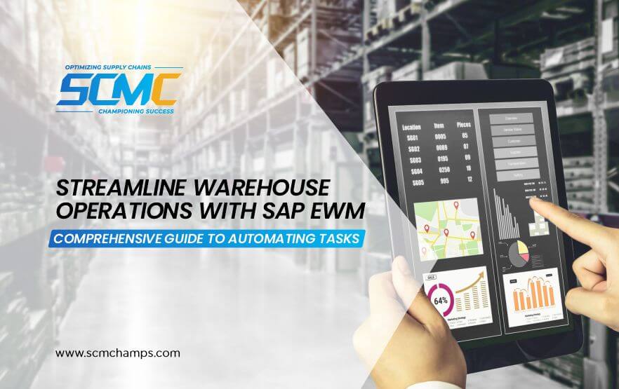 How to Streamline Warehouse Operations with SAP EWM: A Comprehensive Guide to Automating Tasks?